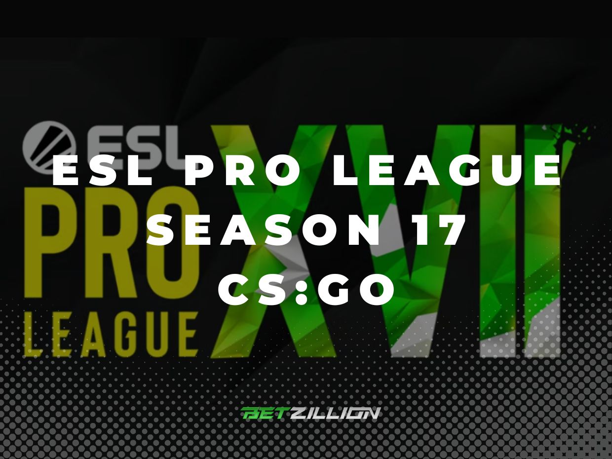 ESL Pro League Season S17 CS:GO Dicas de Apostas e Previsões