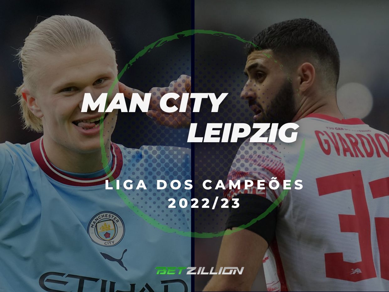2022/23 Liga dos Campeões Playoffs, Man City vs Leipzig Dicas de Apostas e Previsões