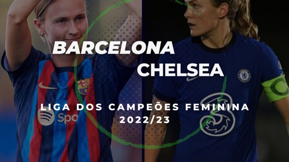 Dicas e Prognósticos de Apostas Barcelona vs. Chelsea (Playoffs da Liga dos Campeões Feminina de 2022/23)