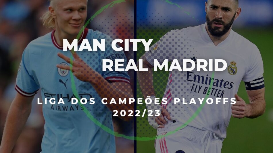 Liga dos Campeões 2022/23, Man City vs. Real Madrid Dicas e Prognósticos de Apostas