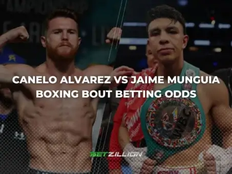 Canelo Alvarez Vs Jaime Munguia Boxing Bout Betting Odds Preview April 2024.jpg