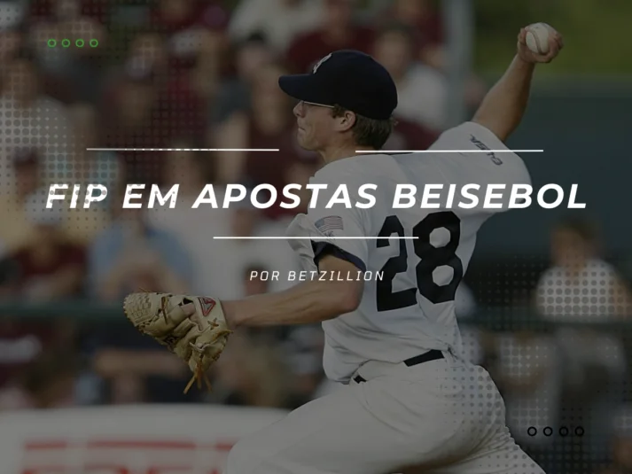 FIP nas apostas de beisebol