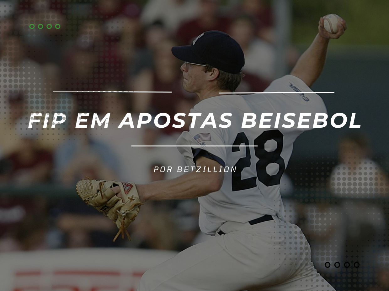 FIP nas apostas de beisebol