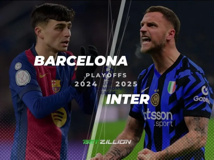 Playoffs da UCL 24-25, dicas de apostas Barça – Inter Previsões e probabilidades de apostas Barcelona Vs. Inter (Playoffs da UEFA Champions League 2024/25)