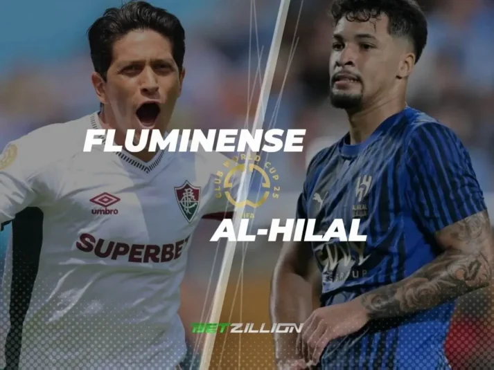 Playoffs da Copa do Mundo de Clubes 2025, Dicas de Apostas Fluminense – Al-Hilal Fluminense Vs. Previsões e probabilidades de apostas em Al-Hilal (Playoffs da Copa do Mundo de Clubes da FIFA 2025)